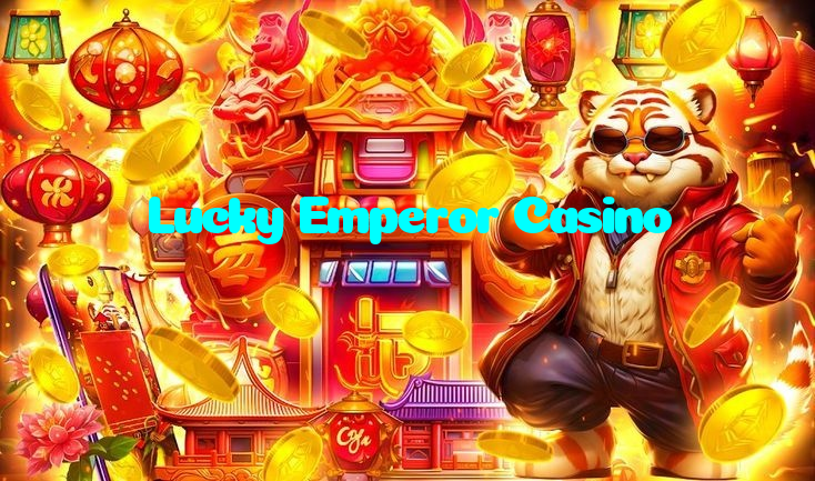 Lucky Emperor Casino